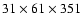 $31\times 61\times 351$
