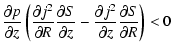 $\displaystyle {\partial p \over \partial z} \left({\partial j^2 \over \partial ...
...l z} - {\partial j^2 \over \partial z} {\partial S \over \partial
R}\right) < 0$
