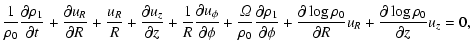 $\displaystyle {1 \over \rho_0}{\partial \rho_1 \over \partial t} +
{\partial u_...
...og\rho_0 \over \partial R} u_R +
{\partial \log\rho_0 \over \partial z} u_z =0,$