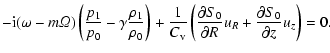 $\displaystyle -{\rm i}(\omega-m{\it\Omega}) \left( {p_1 \over p_0} -
\gamma {\r...
...tial S_0 \over \partial R} u_R+
{\partial S_0 \over \partial z} u_z \right) =0.$