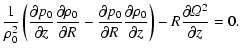 $\displaystyle {1 \over \rho_0^2} \left( {\partial p_0 \over \partial z}
{\parti...
..._0 \over \partial z} \right) - R {\partial {\it\Omega}^2 \over
\partial z} = 0.$