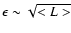 $\epsilon \sim \sqrt{<L>}$