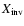 $X_{\rm inv}$