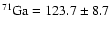 $^{71}\rm Ga=123.7\pm8.7$