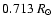 $0.713 ~R_{\odot}$