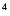 $^\mathsf{4}$