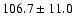 $106.7\pm11.0$