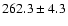 $262.3\pm4.3$