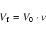 \begin{displaymath}V_{\rm f} = V_{0} \cdot \nu
\end{displaymath}