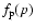 $f_{\rm p}(p)$