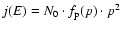 $j(E) = N_{0} \cdot f_{\rm p}(p) \cdot p^{2}$
