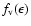$f_{\rm v}(\epsilon)$