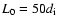$L_{0} = 50d_{\rm i}$