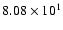 $8.08 \times 10^{1}$