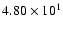 $4.80 \times 10^{1}$