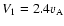 $V_{1} = 2.4v_{\rm A}$