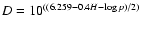 $D=10^{((6.259-0.4H-\log p)/2)}$
