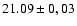 $21.09\pm0,03$