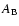 $A_{\rm B}$