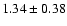 $1.34\pm0.38$