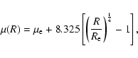 \begin{displaymath}\mu(R)=\mu_{\rm e}+8.325\left[\left(\frac{R}{R_{\rm e}}\right)^{\frac{1}{4}}-1\right],
\end{displaymath}