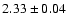 $2.33\pm0.04$