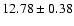 $12.78\pm0.38$