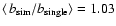 $\langle\,b_{\rm sim} / b_{\rm single}\rangle = 1.03$