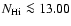 $N_{\rm H{\sc i}} \la 13.00$