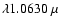 $\lambda1.0630~\mu$