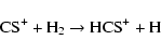 \begin{displaymath}{\rm CS^+ + H_2 \to HCS^+ + H} \end{displaymath}