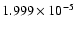 $1.999\times10^{-5}$