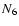 $N_{\rm 6}$