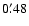 $0\farcm48$