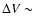 $\Delta V \sim $
