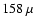 $158~\mu$