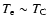 $T_{\rm e} \sim T_{\rm C}$