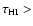 $\tau_{{\rm HI}} > $