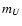 $m_{\it U}$