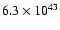 $6.3 \times 10^{43}$