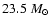 $23.5~M_{\odot}$