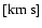 ${\rm [km~ s]}$