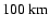 $100 ~{\rm km}$