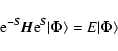 \begin{displaymath}{\rm e}^{-\vec{S}} \vec{H}{\rm e}^{\vec{S}}\vert\vec{\Phi}\rangle = E\vert\vec{\Phi}\rangle
\end{displaymath}