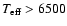 $T_{\rm eff}>6500$