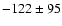 $-122\pm95$