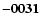${\bf -0031}$