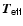 ${{\vec T}_{\sf eff}}$