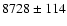 $8728\pm114$