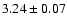 $3.24\pm0.07$